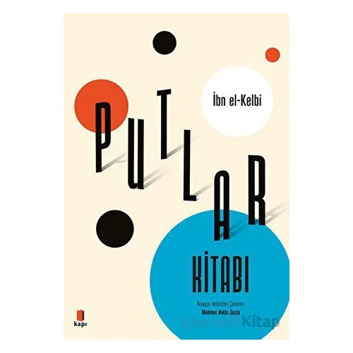 Putlar Kitabı - İbn el-Kelbi - Kapı Yayınları