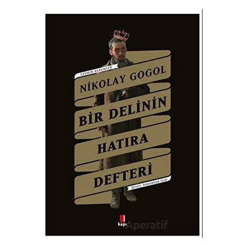 Bir Delinin Hatıra Defteri - Nikolay Gogol - Kapı Yayınları