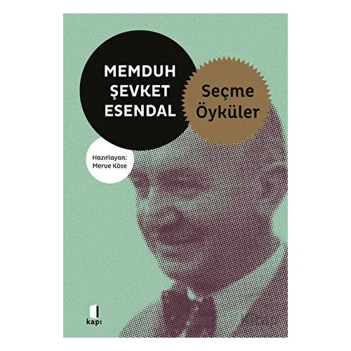 Memduh Şevket Esendal Seçme Öyküler - Memduh Şevket Esendal - Kapı Yayınları