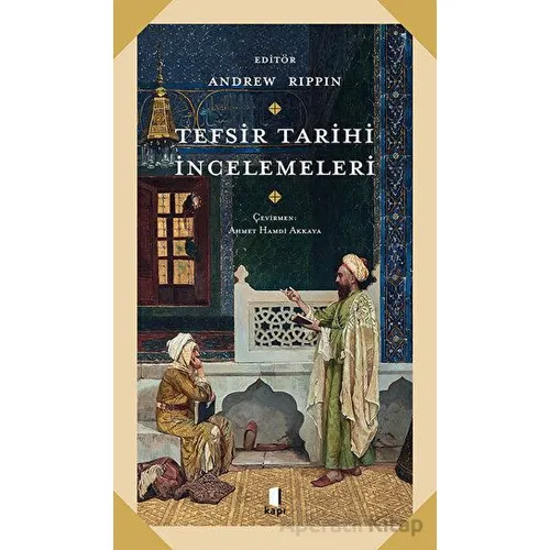 Tefsir Tarihi İncelemeleri - Kolektif - Kapı Yayınları
