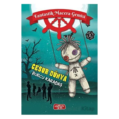 Fantastik Macera Gemisi - Burcu Karadaş - Yediveren Çocuk