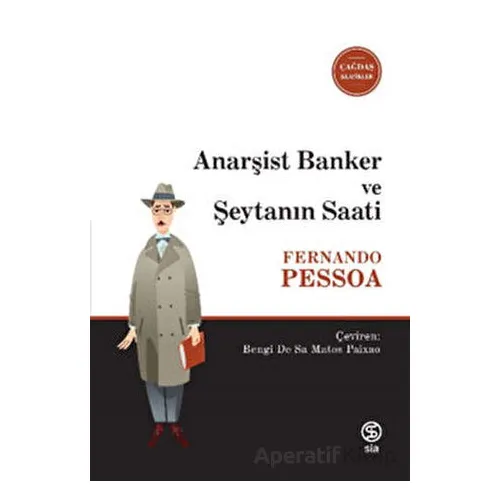 Anarşist Banker ve Şeytanın Saati - Fernando Pessoa - Sia Kitap
