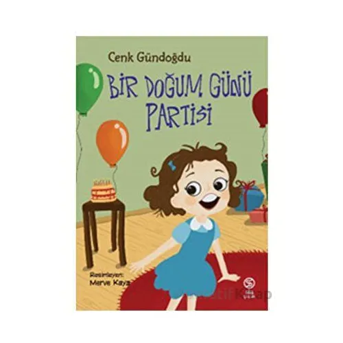 Bir Doğum Günü Partisi - Cenk Gündoğdu - Sia Kitap