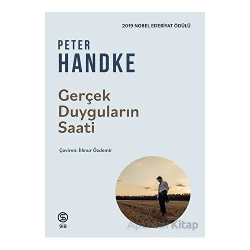 Gerçek Duyguların Saati - Peter Handke - Sia Kitap