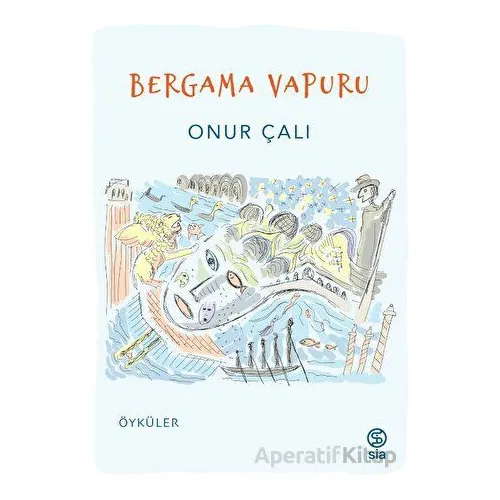 Bergama Vapuru - Onur Çalı - Sia Kitap
