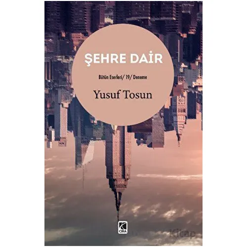 Şehre Dair - Yusuf Tosun - Çıra Yayınları
