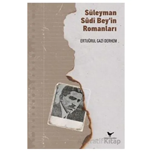 Süleyman Sudi Beyin Romanları - Ertuğrul Gazi Derhem - Günce Yayınları