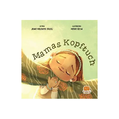Mamas Kopftuch - Jenny Molendyk Divleli - Karavan Çocuk Yayınları