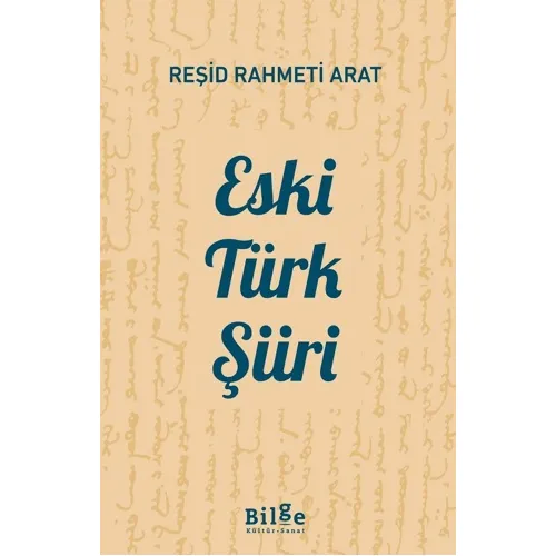 Eski Türk Şiiri - Reşid Rahmeti Arat - Bilge Kültür Sanat