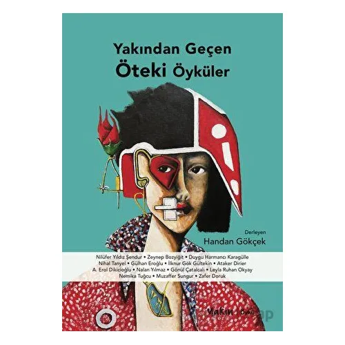 Yakından Geçen Öteki Öyküler - Handan Gökçek - Yakın Kitabevi