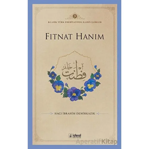 Fıtnat Hanım - Hacı İbrahim Demirkazık - İdeal Kültür Yayıncılık