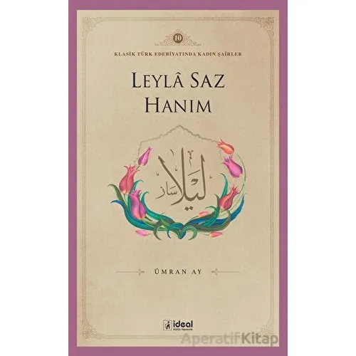 Leyla Saz Hanım - Ümran Ay - İdeal Kültür Yayıncılık