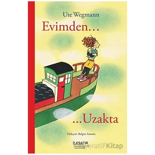 Evimden Uzakta - Ute Wegmann - İlksatır Yayınevi