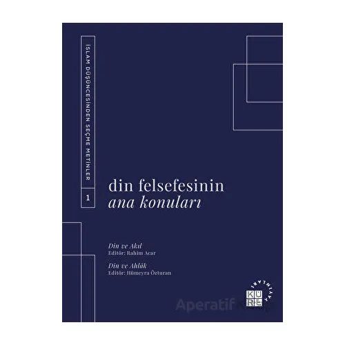 Din Felsefesinin Ana Konuları Cilt 1 - Kolektif - Küre Yayınları