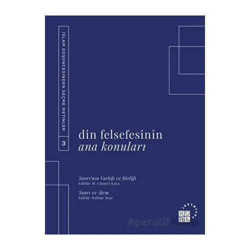 Din Felsefesinin Ana Konuları Cilt 3 - Kolektif - Küre Yayınları