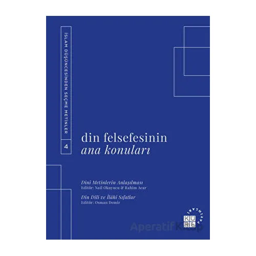 Din Felsefesinin Ana Konuları Cilt 4 - Kolektif - Küre Yayınları