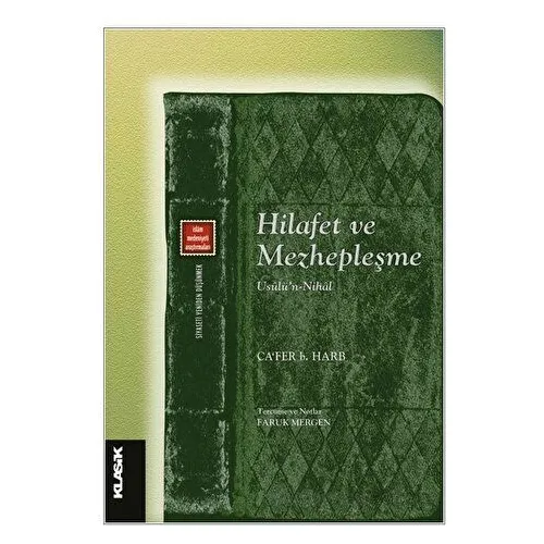 Hilafet ve Mezhepleşme - Ca’fer b. Harb - Klasik Yayınları