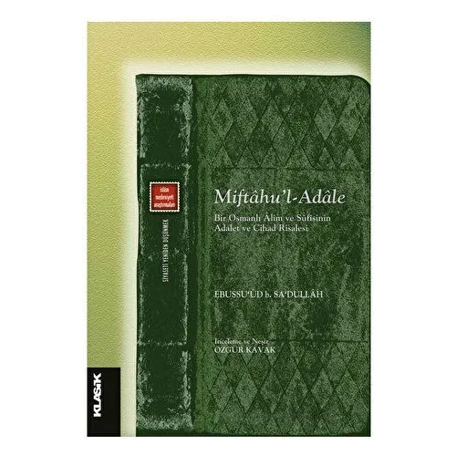 Miftahu’l - Adale - Ebussu’ud b. Sa’dullah - Klasik Yayınları