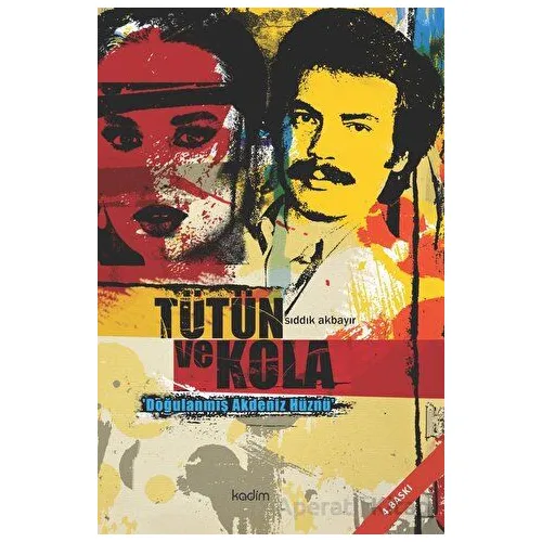 Tütün ve Kola - Sıddık Akbayır - Kadim Yayınları