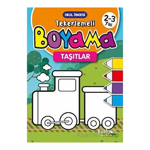 2-3 Yaş Tekerlemeli Boyama Taşıtlar - Buçe Dayı - Pinokyo Yayınları