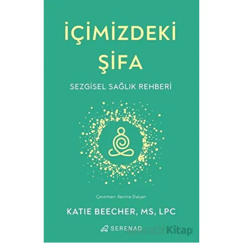İçimizdeki Şifa - Katie Beecher - Serenad Yayınevi