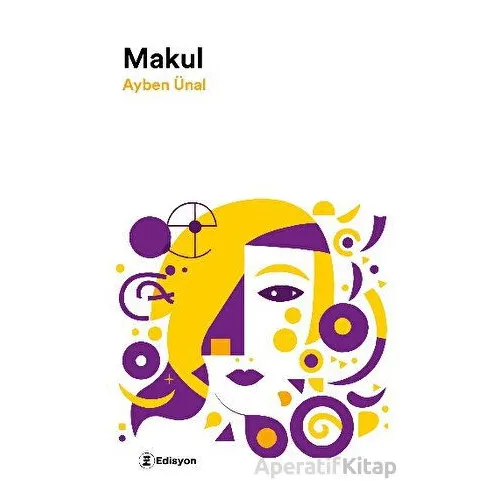 Makul - Ayben Ünal - Edisyon Kitap