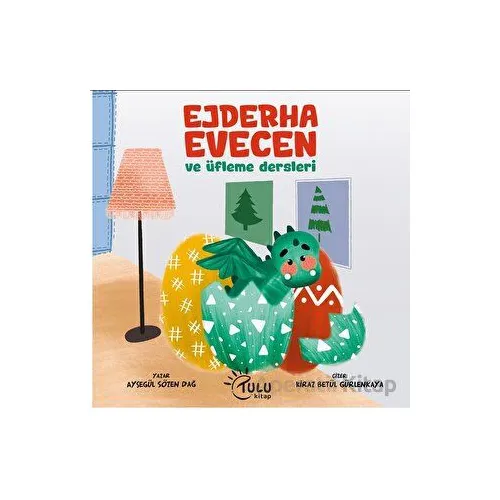 Ejderha Evecen ve Üfleme Dersleri - Ayşegül Sözen Dağ - Tulu Kitap