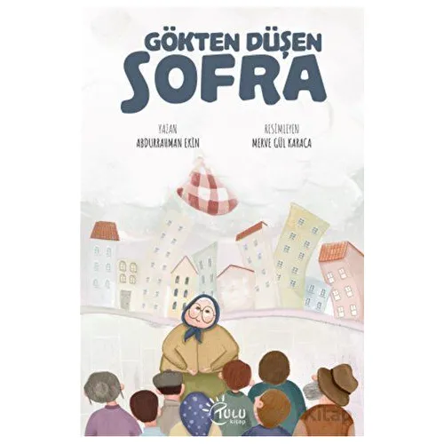Gökten Düşen Sofra - Abdurrahman Ekinci - Tulu Kitap