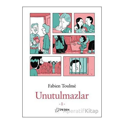Unutulmazlar-1 - Fabien Toulme - Desen Yayınları