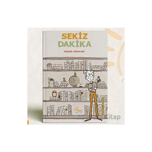 Sekiz Dakika - Ayşegül Sözen Dağ - Tulu Kitap
