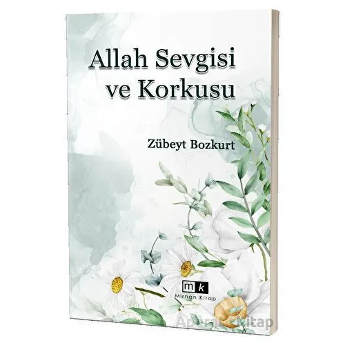 Allah Sevgisi ve Korkusu - Zübeyt Bozkurt - Mirhan Kitap