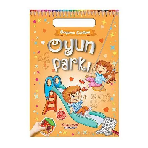 Oyun Parkı - Kolektif - Yumurcak Yayınları