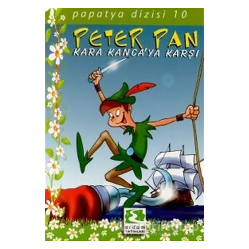 Peter Pan Kara Kanca’ya Karşı - Hatice Babavatan - Erdem Çocuk
