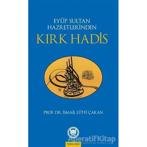 Eyüp Sultan Hazretlerinden Kırk Hadis
