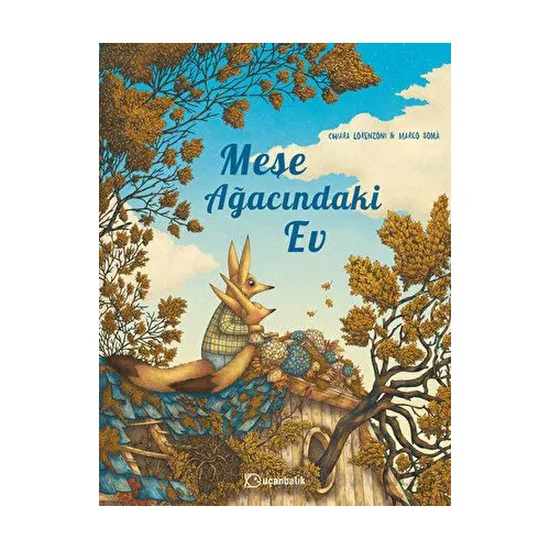 Meşe Ağacındaki Ev - Chiara Lorenzoni - Uçanbalık Yayıncılık