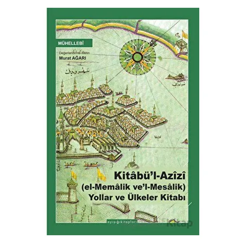 Kitâbü’l Azizi - Mühellibi - Ayışığı Kitapları