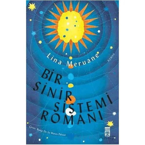 Bir Sinir Sistemi Romanı - Lina Meruane - Timaş Yayınları