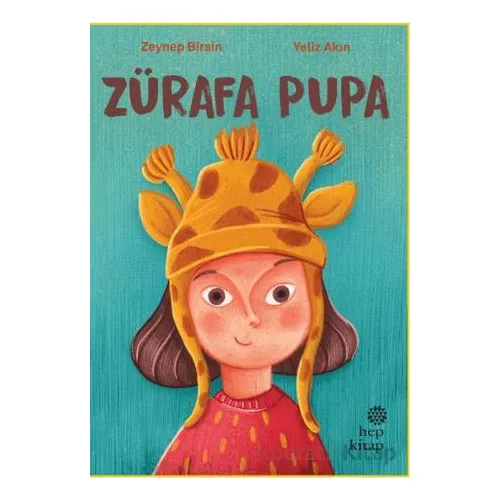 Zürafa Pupa - Zeynep Birsin - Hep Kitap