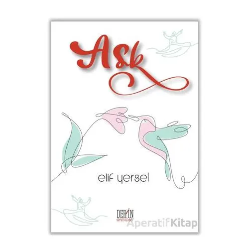 Aşk - Elif Yersel - Derin Yayınları