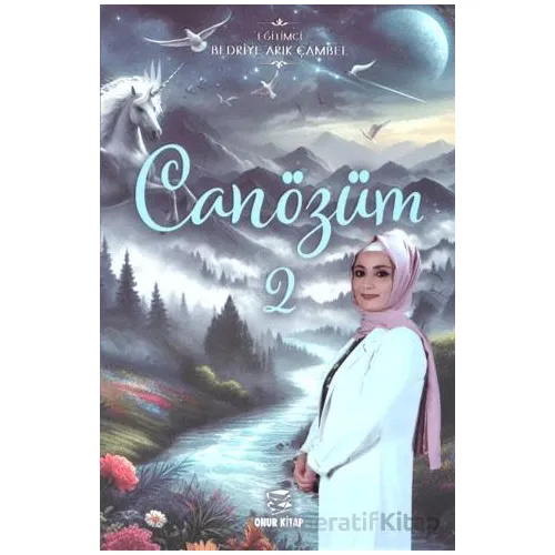 Can Özüm 2 - Bedriye Arık Çambel - Onur Kitap