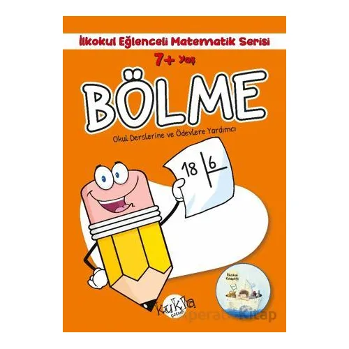 7+ Yaş İlkokul Eğlenceli Matematik Serisi - Bölme - Buçe Dayı - Kukla Yayınları