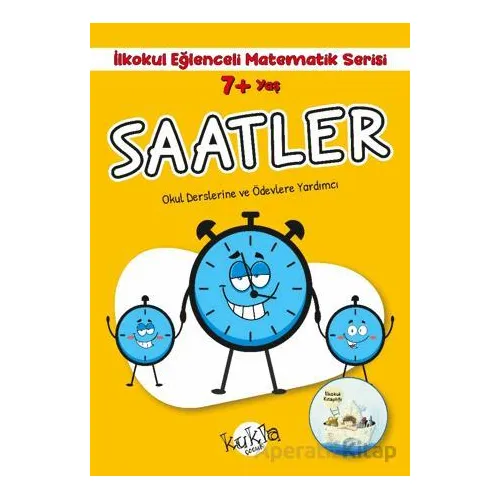 7+ Yaş İlkokul Eğlenceli Matematik Serisi - Saatler - Buçe Dayı - Kukla Yayınları