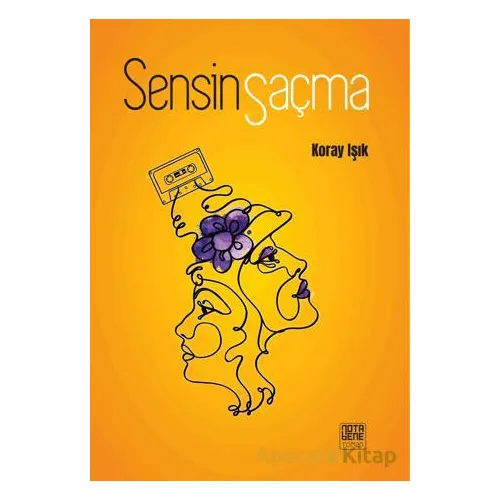 Sensin Saçma - Koray Işık - Nota Bene Yayınları