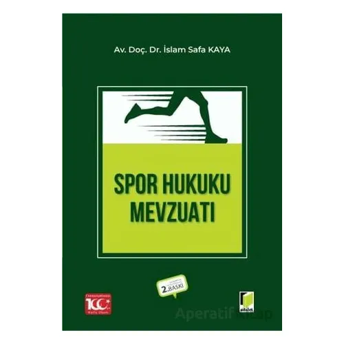 Spor Hukuku Mevzuatı - İslam Safa Kaya - Adalet Yayınevi