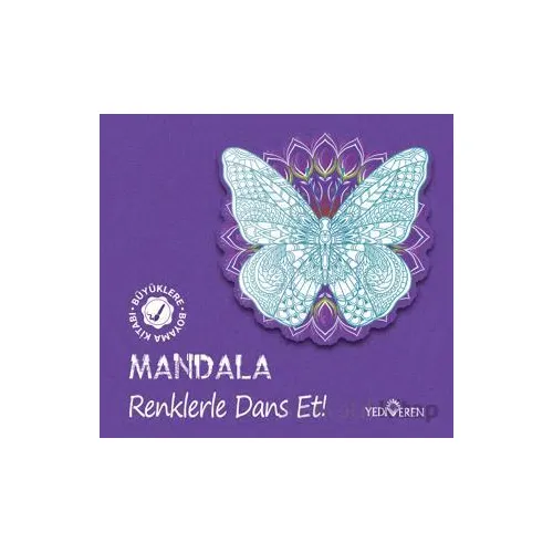 Mandala - Renklerle Dans Et! - Kolektif - Yediveren Yayınları