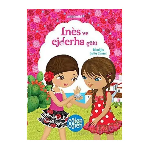 Minimiki - İnes ve Ejderha Gülü - Dstil Tasarım İletişim Yayınları