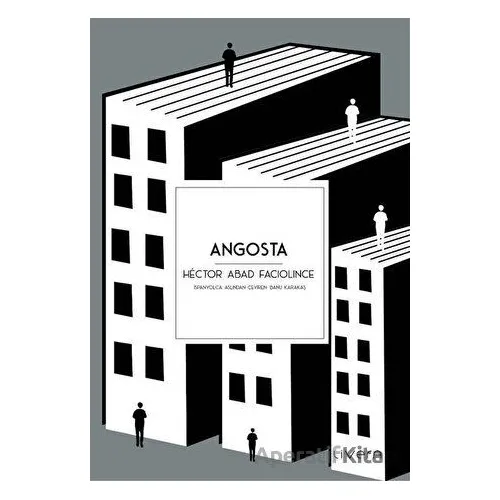 Angosta - Hector Abad Faciolince - Livera Yayınevi