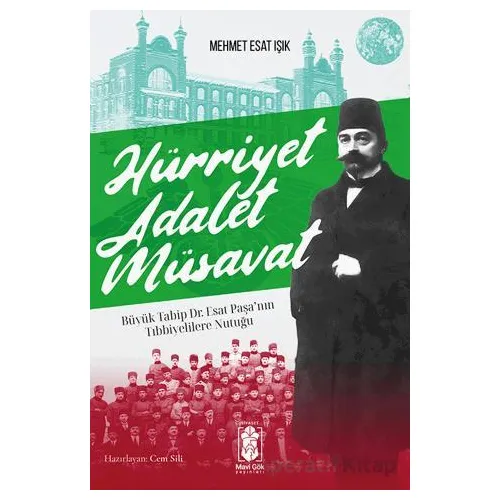 Hürriyet Adalet Müsavat - Mehmet Esat Işık - Mavi Gök Yayınları