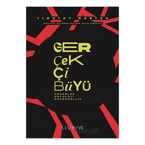 Gerçekçi Büyü - Timothy Morton - Livera Yayınevi