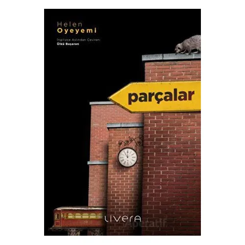 Parçalar - Helen Oyeyemi - Livera Yayınevi